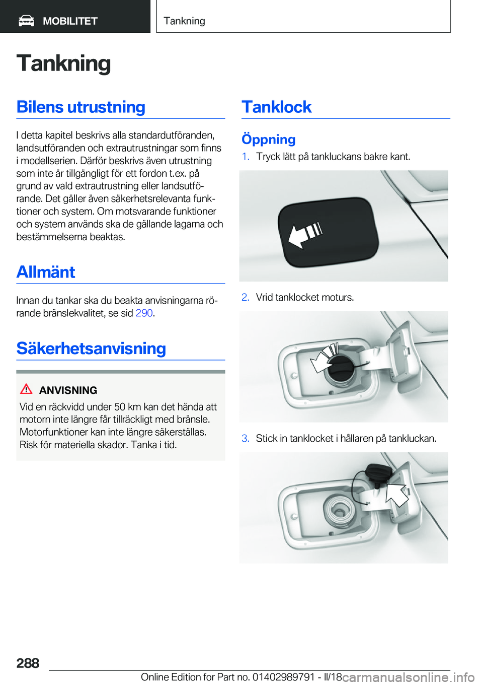 BMW M5 2018  InstruktionsbÖcker (in Swedish) �T�a�n�k�n�i�n�g�B�i�l�e�n�s��u�t�r�u�s�t�n�i�n�g
�I� �d�e�t�t�a� �k�a�p�i�t�e�l� �b�e�s�k�r�i�v�s� �a�l�l�a� �s�t�a�n�d�a�r�d�u�t�f�ö�r�a�n�d�e�n�,
�l�a�n�d�s�u�t�f�ö�r�a�n�d�e�n� �o�c�h� �e�x�t�r