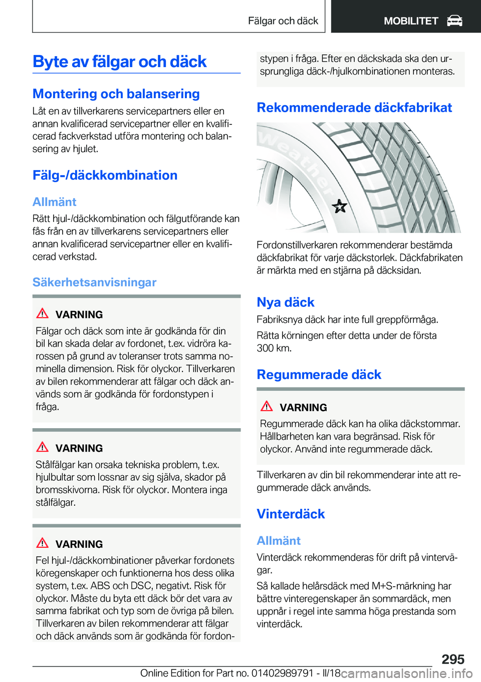 BMW M5 2018  InstruktionsbÖcker (in Swedish) �B�y�t�e��a�v��f�ä�l�g�a�r��o�c�h��d�ä�c�k
�M�o�n�t�e�r�i�n�g��o�c�h��b�a�l�a�n�s�e�r�i�n�g
�L�å�t� �e�n� �a�v� �t�i�l�l�v�e�r�k�a�r�e�n�s� �s�e�r�v�i�c�e�p�a�r�t�n�e�r�s� �e�l�l�e�r� �e�n �a