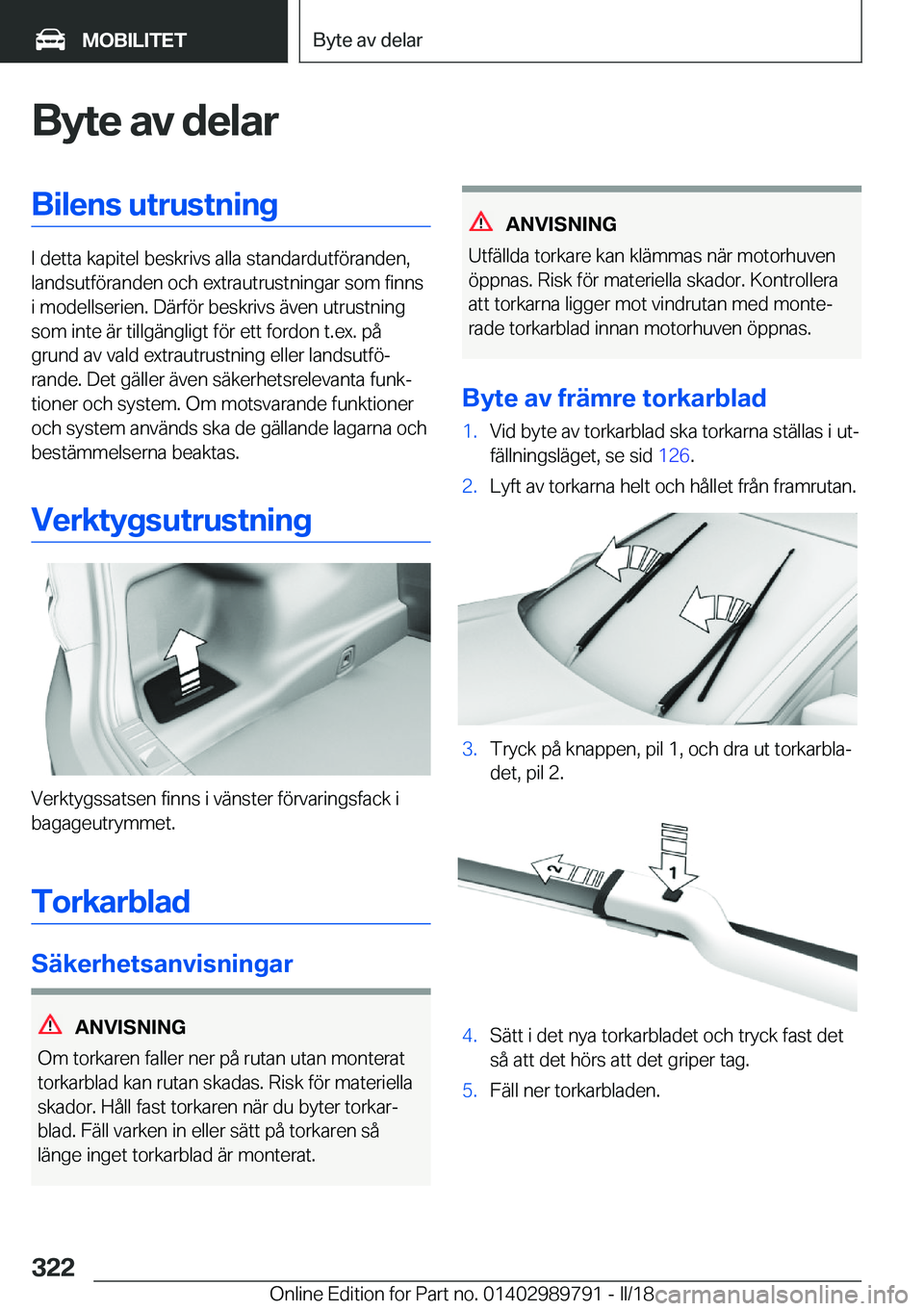 BMW M5 2018  InstruktionsbÖcker (in Swedish) �B�y�t�e��a�v��d�e�l�a�r�B�i�l�e�n�s��u�t�r�u�s�t�n�i�n�g
�I� �d�e�t�t�a� �k�a�p�i�t�e�l� �b�e�s�k�r�i�v�s� �a�l�l�a� �s�t�a�n�d�a�r�d�u�t�f�ö�r�a�n�d�e�n�,
�l�a�n�d�s�u�t�f�ö�r�a�n�d�e�n� �o�c�h