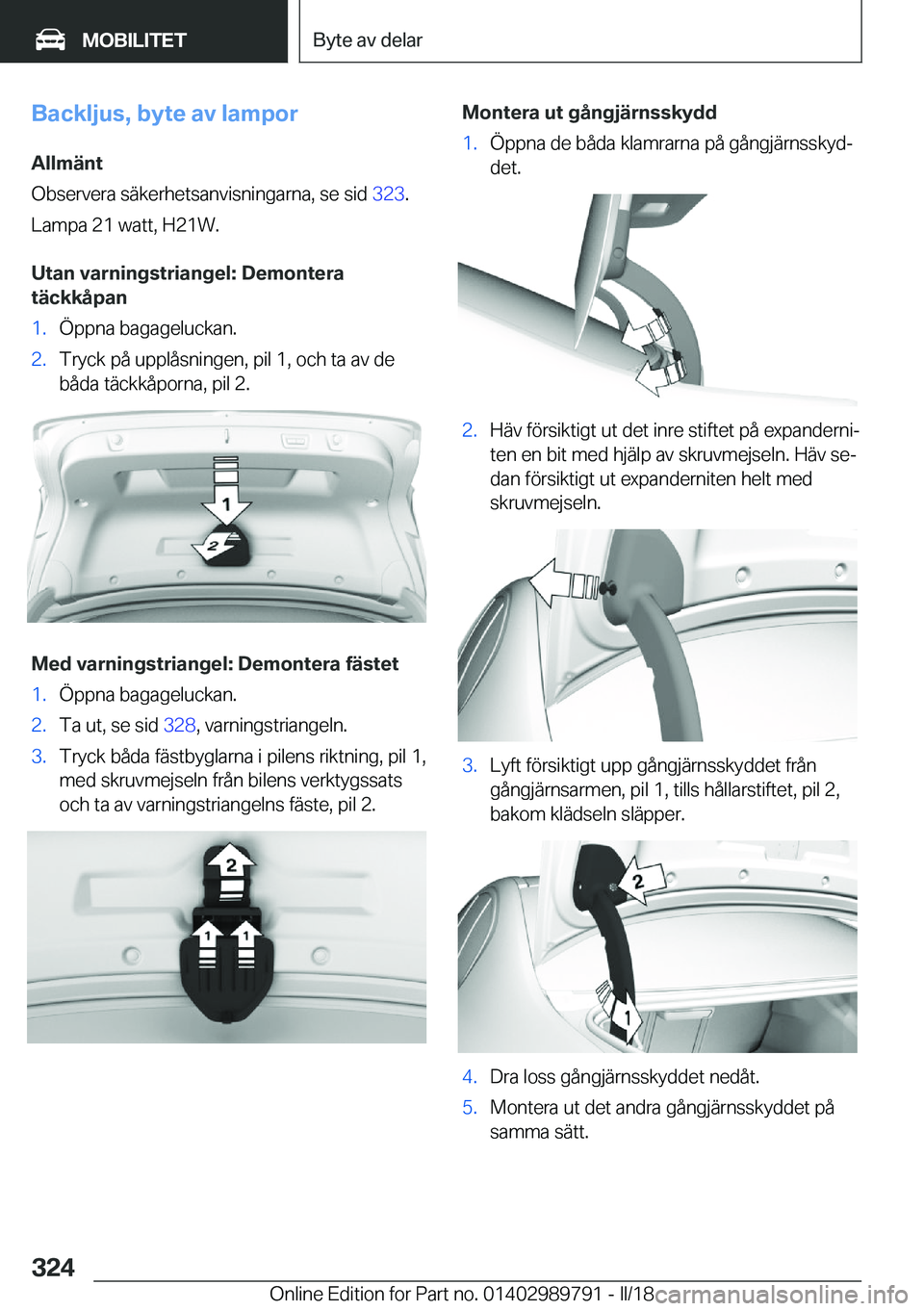 BMW M5 2018  InstruktionsbÖcker (in Swedish) �B�a�c�k�l�j�u�s�,��b�y�t�e��a�v��l�a�m�p�o�r
�A�l�l�m�ä�n�t
�O�b�s�e�r�v�e�r�a� �s�ä�k�e�r�h�e�t�s�a�n�v�i�s�n�i�n�g�a�r�n�a�,� �s�e� �s�i�d�  �3�2�3�.
�L�a�m�p�a� �2�1� �w�a�t�t�,� �H�2�1�W�.
�