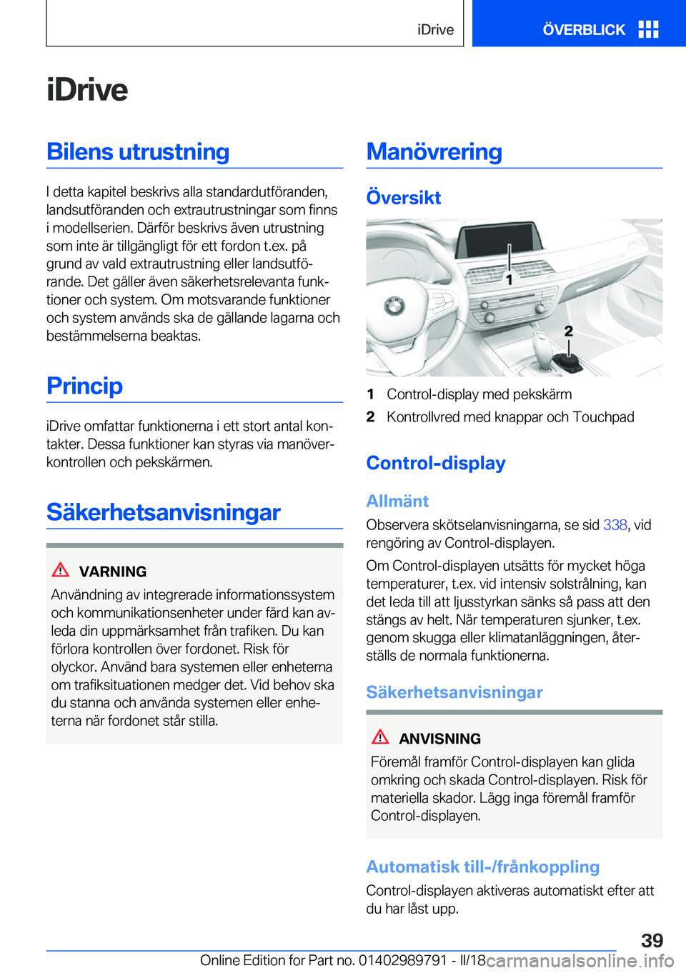 BMW M5 2018  InstruktionsbÖcker (in Swedish) �i�D�r�i�v�e�B�i�l�e�n�s��u�t�r�u�s�t�n�i�n�g
�I� �d�e�t�t�a� �k�a�p�i�t�e�l� �b�e�s�k�r�i�v�s� �a�l�l�a� �s�t�a�n�d�a�r�d�u�t�f�ö�r�a�n�d�e�n�,
�l�a�n�d�s�u�t�f�ö�r�a�n�d�e�n� �o�c�h� �e�x�t�r�a�u