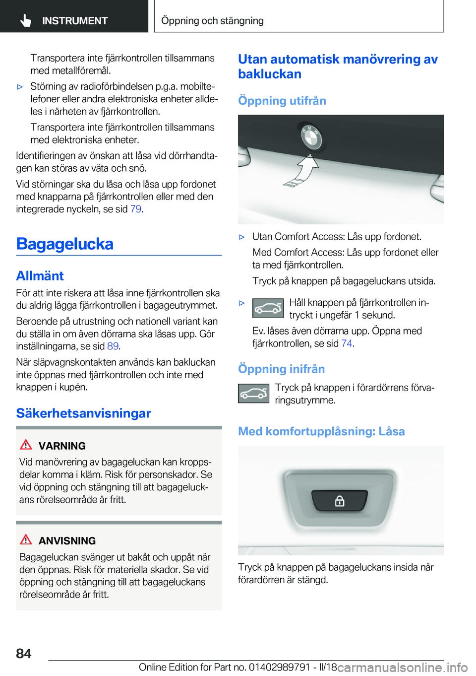 BMW M5 2018  InstruktionsbÖcker (in Swedish) �T�r�a�n�s�p�o�r�t�e�r�a� �i�n�t�e� �f�j�ä�r�r�k�o�n�t�r�o�l�l�e�n� �t�i�l�l�s�a�m�m�a�n�s
�m�e�d� �m�e�t�a�l�l�f�ö�r�e�m�å�l�.'x�S�t�ö�r�n�i�n�g� �a�v� �r�a�d�i�o�f�ö�r�b�i�n�d�e�l�s�e�n� �p