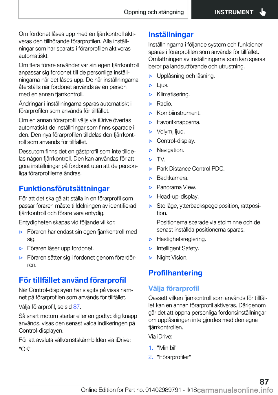 BMW M5 2018  InstruktionsbÖcker (in Swedish) �O�m� �f�o�r�d�o�n�e�t� �l�å�s�e�s� �u�p�p� �m�e�d� �e�n� �f�j�ä�r�r�k�o�n�t�r�o�l�l� �a�k�t�ij
�v�e�r�a�s� �d�e�n� �t�i�l�l�h�ö�r�a�n�d�e� �f�ö�r�a�r�p�r�o�f�i�l�e�n�.� �A�l�l�a� �i�n�s�t�ä�l�l