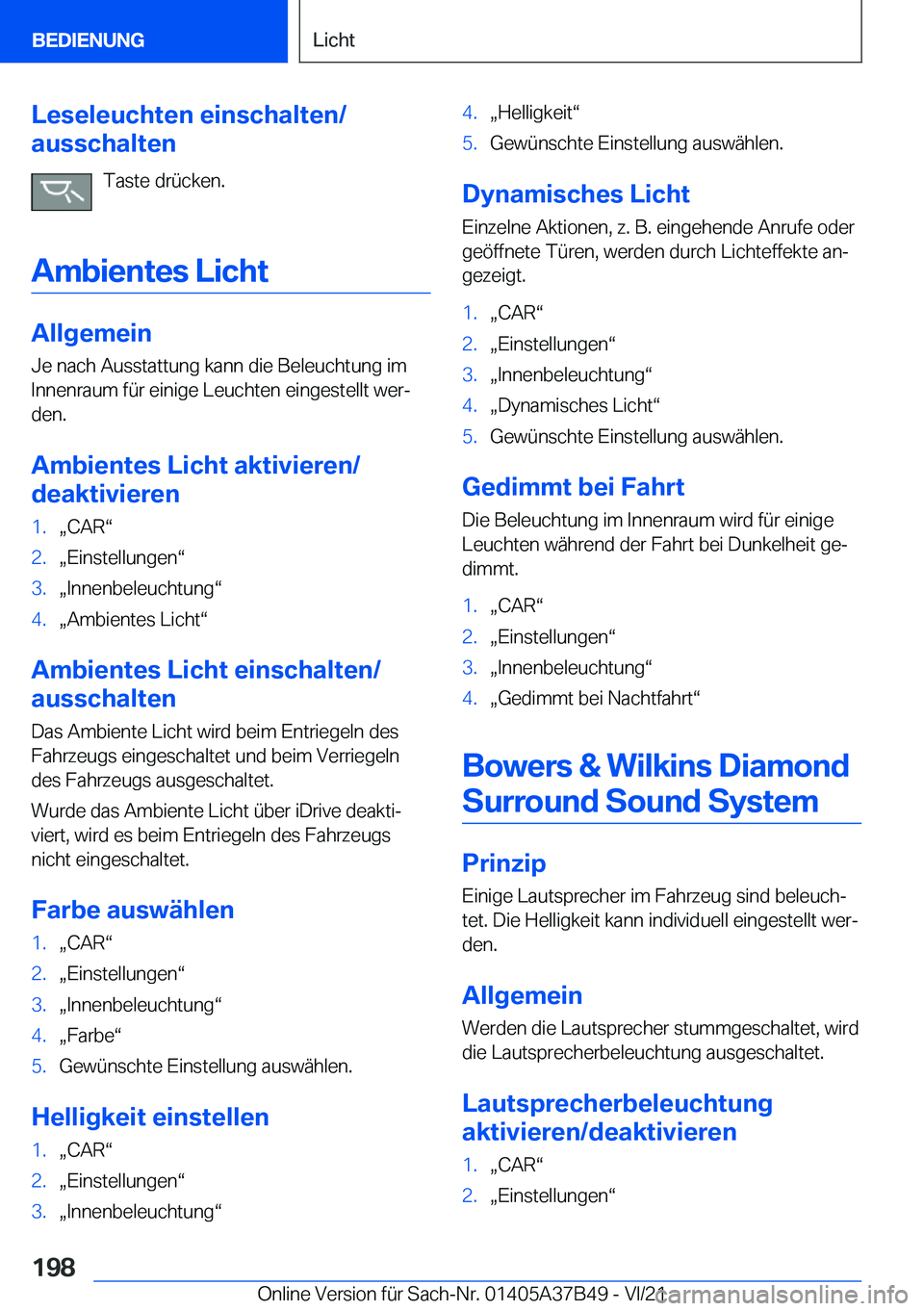 BMW M8 2022  Betriebsanleitungen (in German) �L�e�s�e�l�e�u�c�h�t�e�n��e�i�n�s�c�h�a�l�t�e�n�/
�a�u�s�s�c�h�a�l�t�e�n
�T�a�s�t�e��d�r�