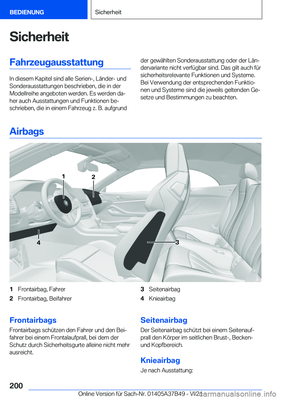 BMW M8 2022  Betriebsanleitungen (in German) �S�i�c�h�e�r�h�e�i�t�F�a�h�r�z�e�u�g�a�u�s�s�t�a�t�t�u�n�g
�I�n��d�i�e�s�e�m��K�a�p�i�t�e�l��s�i�n�d��a�l�l�e��S�e�r�i�e�n�-�,��L�