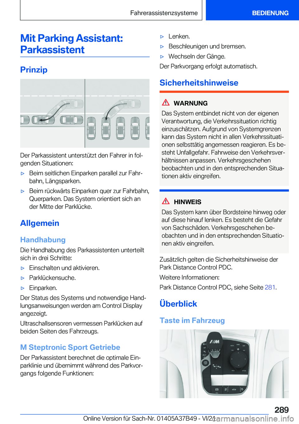 BMW M8 2022  Betriebsanleitungen (in German) �M�i�t��P�a�r�k�i�n�g��A�s�s�i�s�t�a�n�t�:�P�a�r�k�a�s�s�i�s�t�e�n�t
�P�r�i�n�z�i�p
�D�e�r��P�a�r�k�a�s�s�i�s�t�e�n�t��u�n�t�e�r�s�t�