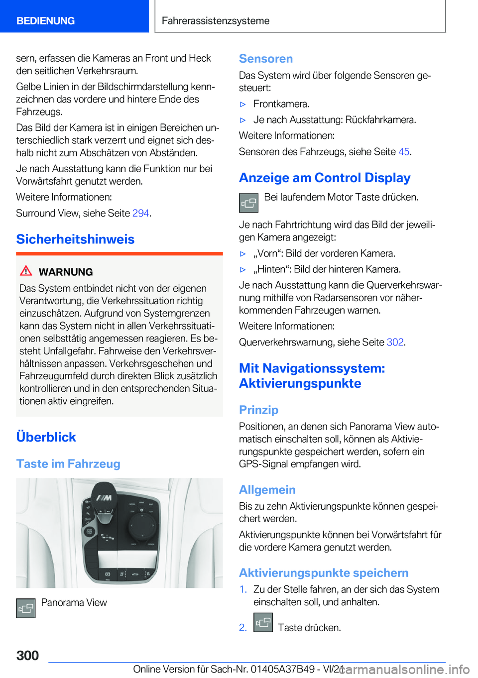 BMW M8 2022  Betriebsanleitungen (in German) �s�e�r�n�,��e�r�f�a�s�s�e�n��d�i�e��K�a�m�e�r�a�s��a�n��F�r�o�n�t��u�n�d��H�e�c�k�d�e�n��s�e�i�t�l�i�c�h�e�n��V�e�r�k�e�h�r�s�r�a�u�m�.
�G�e�l�b�e��L�i�n�i�e�n��i�n��d�e�r��B�i�l�d�s�c�h�