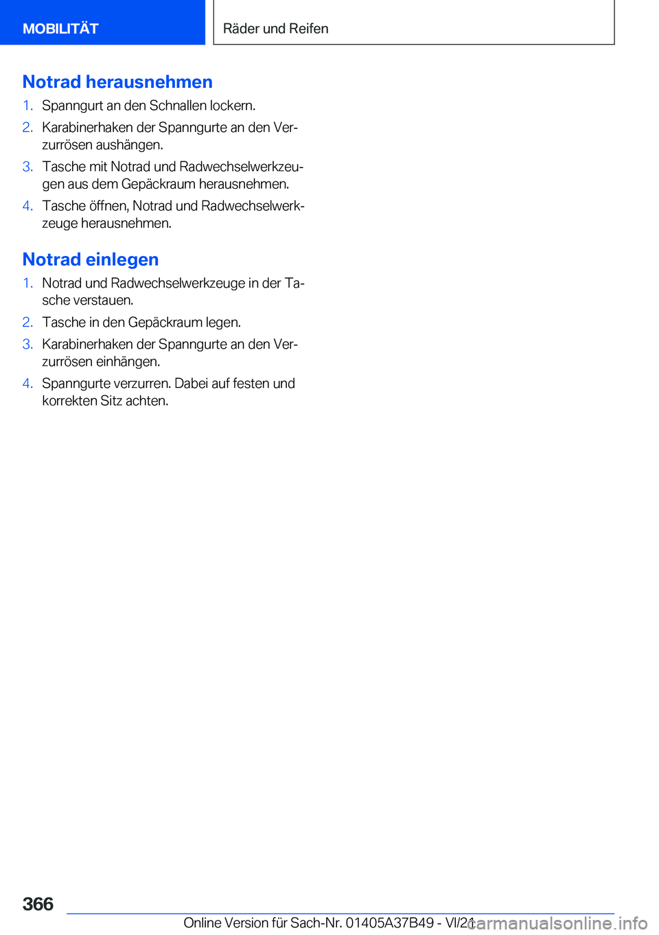 BMW M8 2022  Betriebsanleitungen (in German) �N�o�t�r�a�d��h�e�r�a�u�s�n�e�h�m�e�n�1�.�S�p�a�n�n�g�u�r�t��a�n��d�e�n��S�c�h�n�a�l�l�e�n��l�o�c�k�e�r�n�.�2�.�K�a�r�a�b�i�n�e�r�h�a�k�e�n��d�e�r��S�p�a�n�n�g�u�r�t�e��a�n��d�e�n��V�e�rj�z