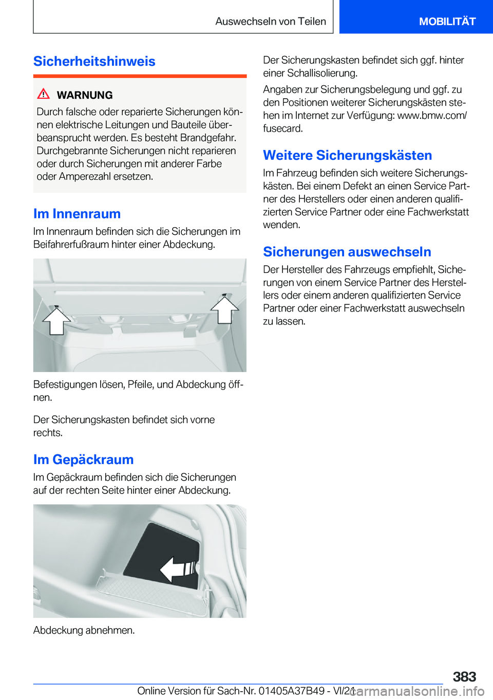 BMW M8 2022  Betriebsanleitungen (in German) �S�i�c�h�e�r�h�e�i�t�s�h�i�n�w�e�i�s
�W�A�R�N�U�N�G
�D�u�r�c�h��f�a�l�s�c�h�e��o�d�e�r��r�e�p�a�r�i�e�r�t�e��S�i�c�h�e�r�u�n�g�e�n��k�
