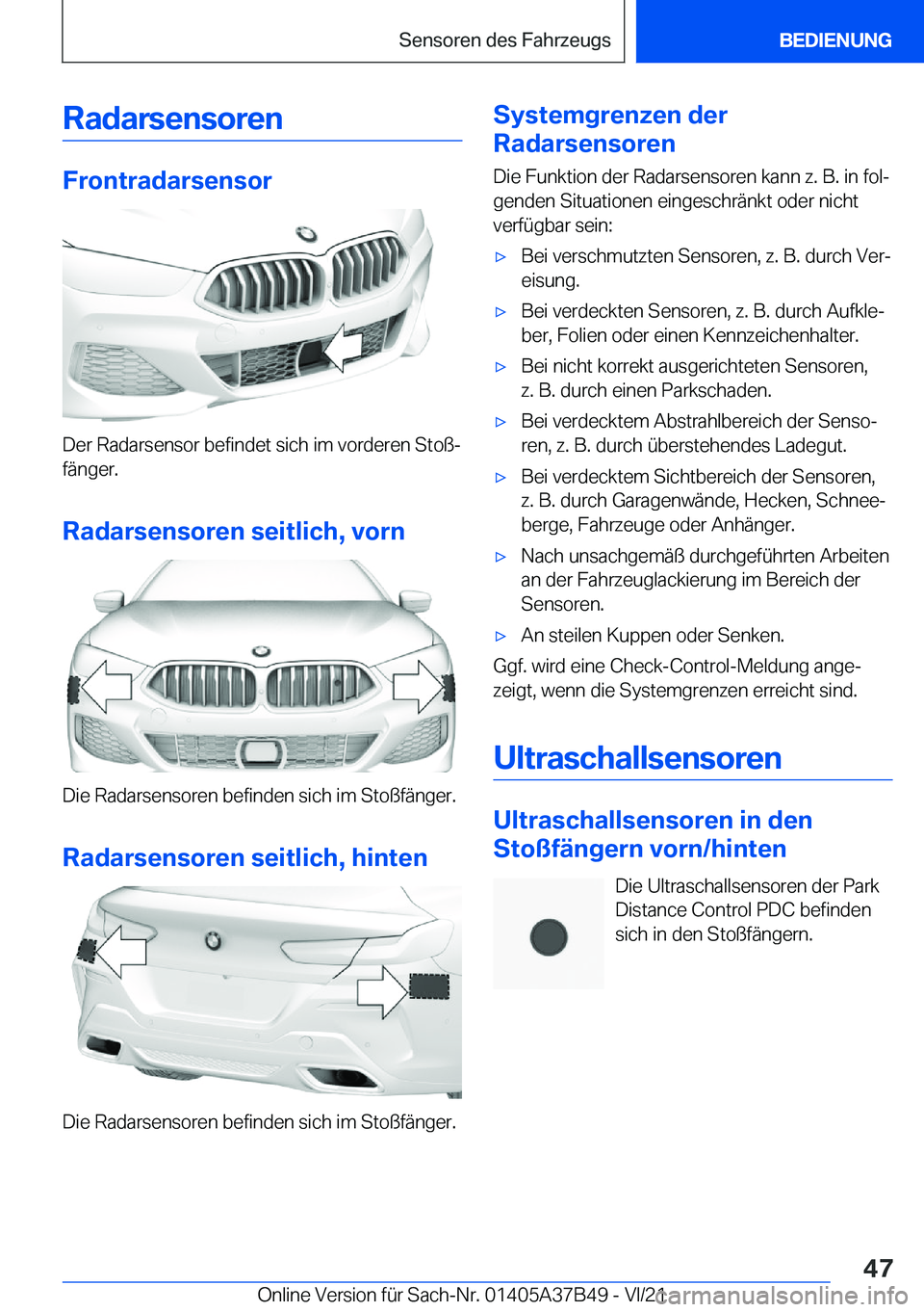 BMW M8 2022  Betriebsanleitungen (in German) �R�a�d�a�r�s�e�n�s�o�r�e�n
�F�r�o�n�t�r�a�d�a�r�s�e�n�s�o�r
�D�e�r��R�a�d�a�r�s�e�n�s�o�r��b�e�f�i�n�d�e�t��s�i�c�h��i�m��v�o�r�d�e�r�e�n��S�t�o�