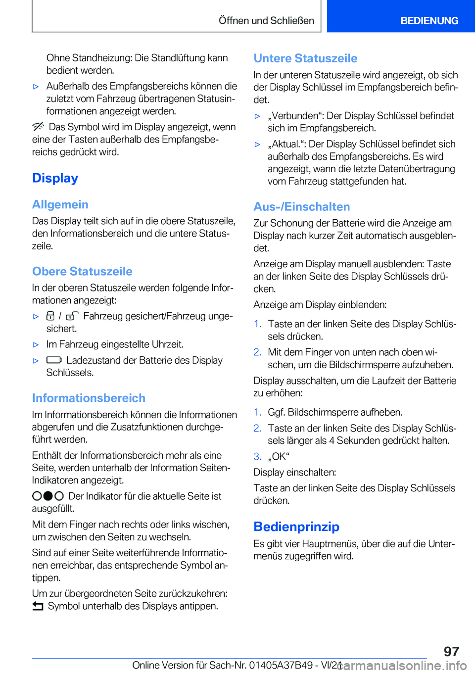 BMW M8 2022  Betriebsanleitungen (in German) �O�h�n�e��S�t�a�n�d�h�e�i�z�u�n�g�:��D�i�e��S�t�a�n�d�l�
