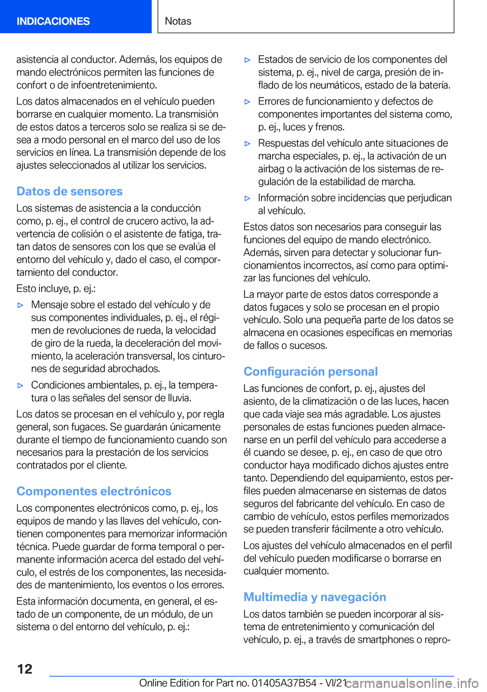 BMW M8 2022  Manuales de Empleo (in Spanish) �a�s�i�s�t�e�n�c�i�a��a�l��c�o�n�d�u�c�t�o�r�.��A�d�e�m�