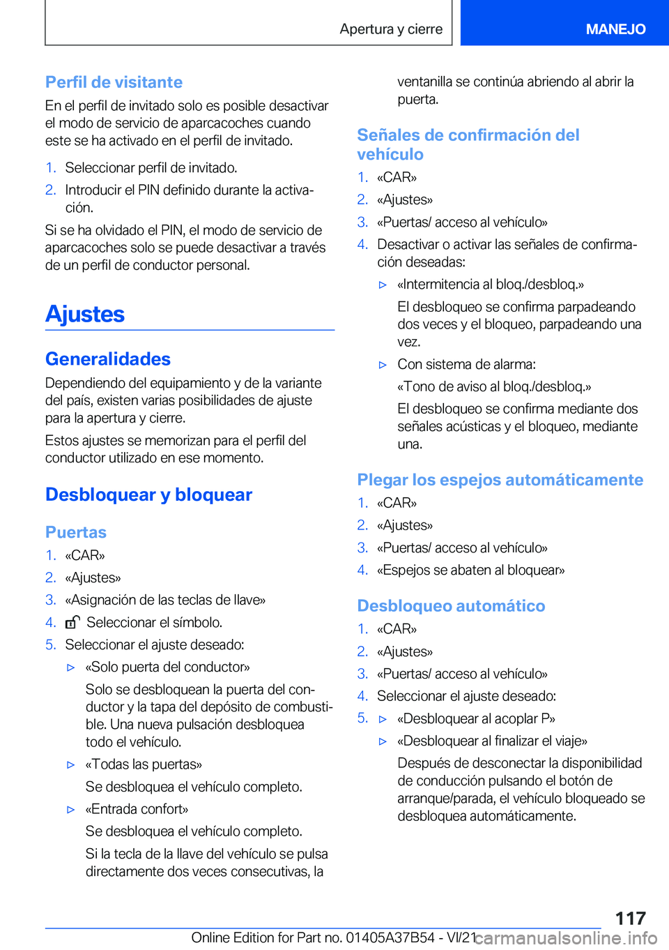 BMW M8 2022  Manuales de Empleo (in Spanish) �P�e�r�f�i�l��d�e��v�i�s�i�t�a�n�t�e
�E�n��e�l��p�e�r�f�i�l��d�e��i�n�v�i�t�a�d�o��s�o�l�o��e�s��p�o�s�i�b�l�e��d�e�s�a�c�t�i�v�a�r
�e�l��m�o�d�o��d�e��s�e�r�v�i�c�i�o��d�e��a�p�a�r�c�a