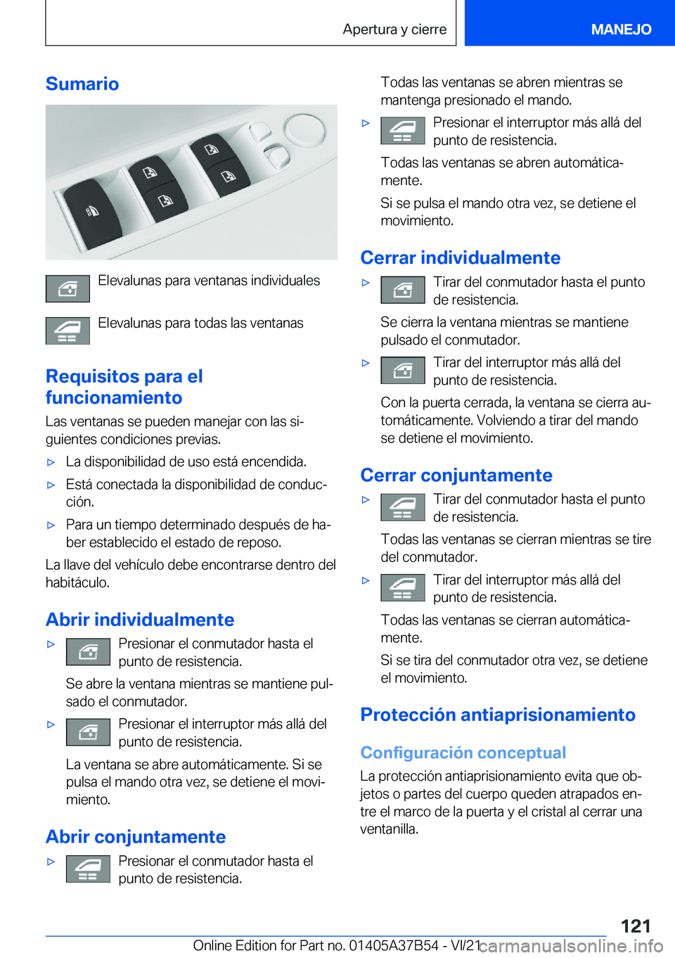 BMW M8 2022  Manuales de Empleo (in Spanish) �S�u�m�a�r�i�o
�E�l�e�v�a�l�u�n�a�s��p�a�r�a��v�e�n�t�a�n�a�s��i�n�d�i�v�i�d�u�a�l�e�s�E�l�e�v�a�l�u�n�a�s��p�a�r�a��t�o�d�a�s��l�a�s��v�e�n�t�a�n�a�s
�R�e�q�u�i�s�i�t�o�s��p�a�r�a��e�l
�f�u�