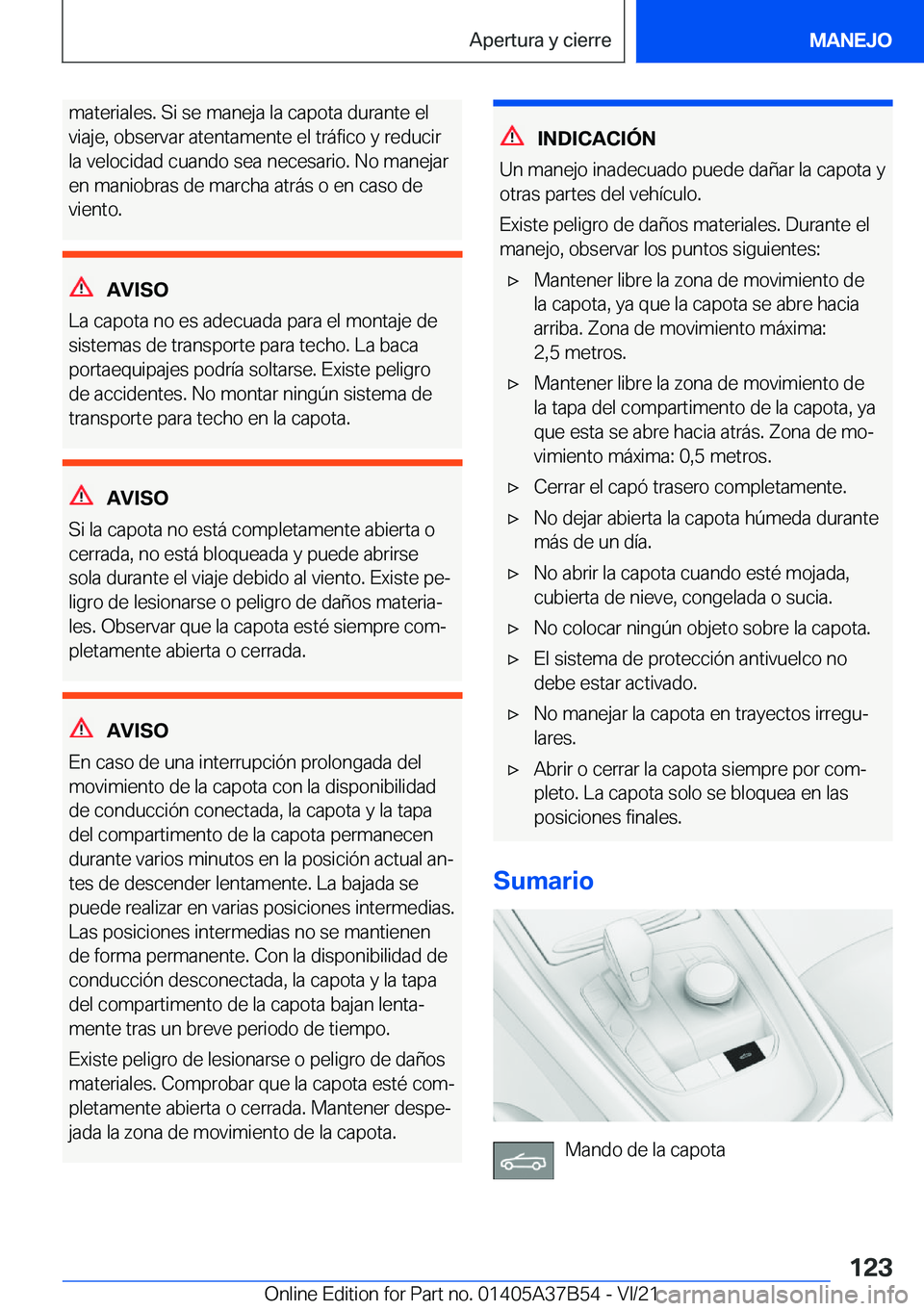 BMW M8 2022  Manuales de Empleo (in Spanish) �m�a�t�e�r�i�a�l�e�s�.��S�i��s�e��m�a�n�e�j�a��l�a��c�a�p�o�t�a��d�u�r�a�n�t�e��e�l
�v�i�a�j�e�,��o�b�s�e�r�v�a�r��a�t�e�n�t�a�m�e�n�t�e��e�l��t�r�