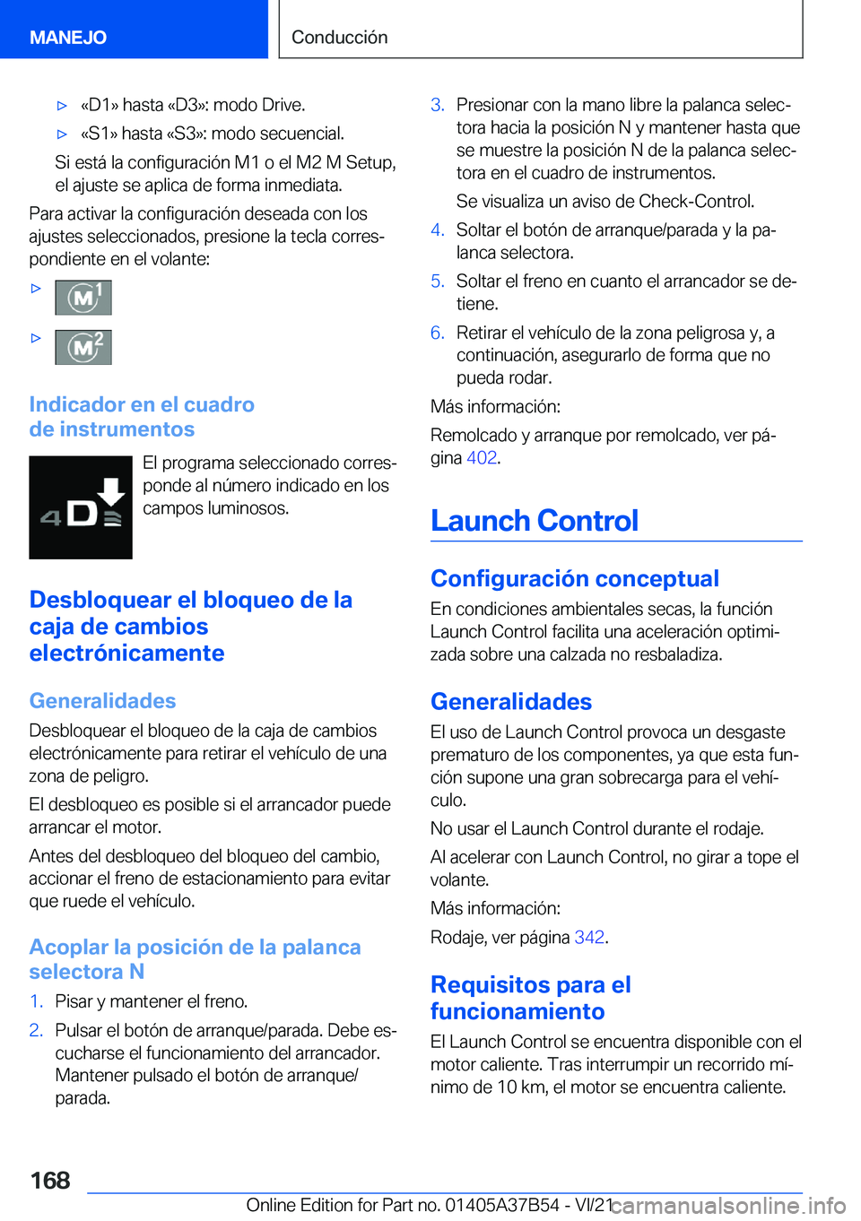 BMW M8 2022  Manuales de Empleo (in Spanish) x�«�D�1�{��h�a�s�t�a��«�D�3�{�:��m�o�d�o��D�r�i�v�e�.x�«�S�1�{��h�a�s�t�a��«�S�3�{�:��m�o�d�o��s�e�c�u�e�n�c�i�a�l�.
�S�i��e�s�t�