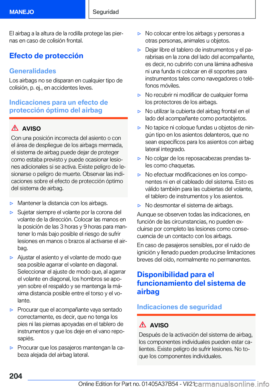 BMW M8 2022  Manuales de Empleo (in Spanish) �E�l��a�i�r�b�a�g��a��l�a��a�l�t�u�r�a��d�e��l�a��r�o�d�i�l�l�a��p�r�o�t�e�g�e��l�a�s��p�i�e�rª
�n�a�s��e�n��c�a�s�o��d�e��c�o�l�i�s�i�
