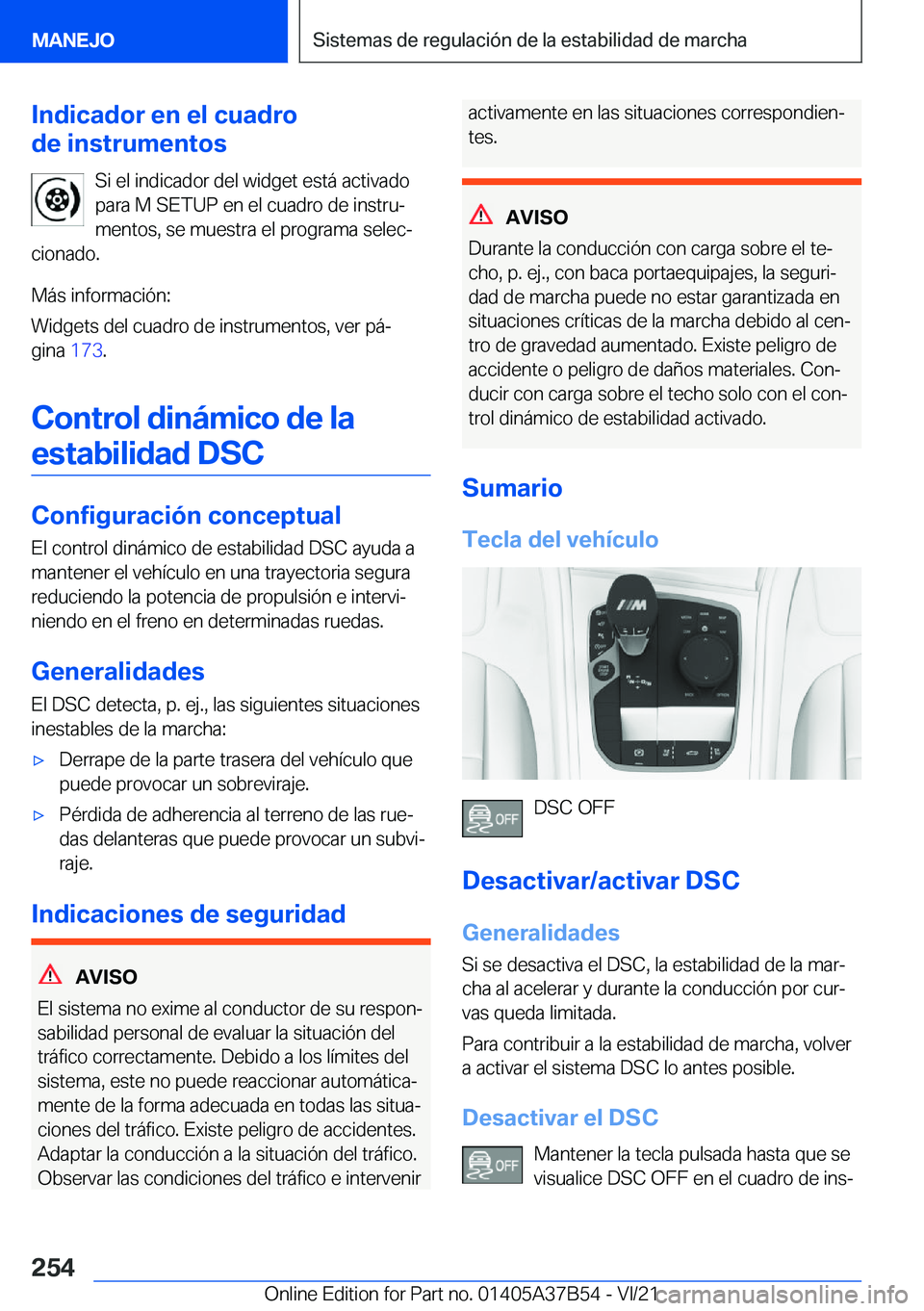 BMW M8 2022  Manuales de Empleo (in Spanish) �I�n�d�i�c�a�d�o�r��e�n��e�l��c�u�a�d�r�o
�d�e��i�n�s�t�r�u�m�e�n�t�o�s
�S�i��e�l��i�n�d�i�c�a�d�o�r��d�e�l��w�i�d�g�e�t��e�s�t�