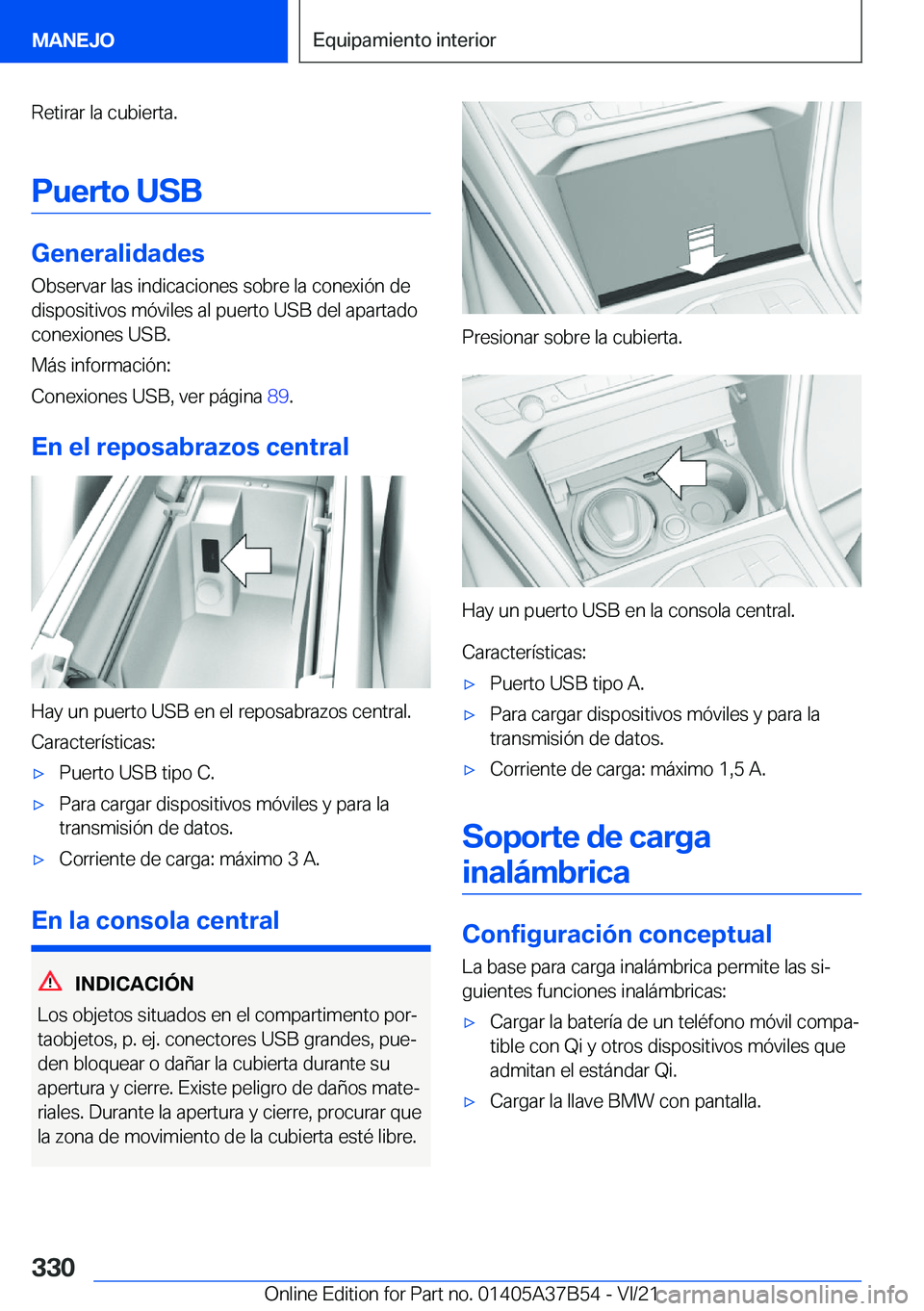 BMW M8 2022  Manuales de Empleo (in Spanish) �R�e�t�i�r�a�r��l�a��c�u�b�i�e�r�t�a�.�P�u�e�r�t�o��U�S�B
�G�e�n�e�r�a�l�i�d�a�d�e�s
�O�b�s�e�r�v�a�r��l�a�s��i�n�d�i�c�a�c�i�o�n�e�s��s�o�b�r�e��l�a��c�o�n�e�x�i�