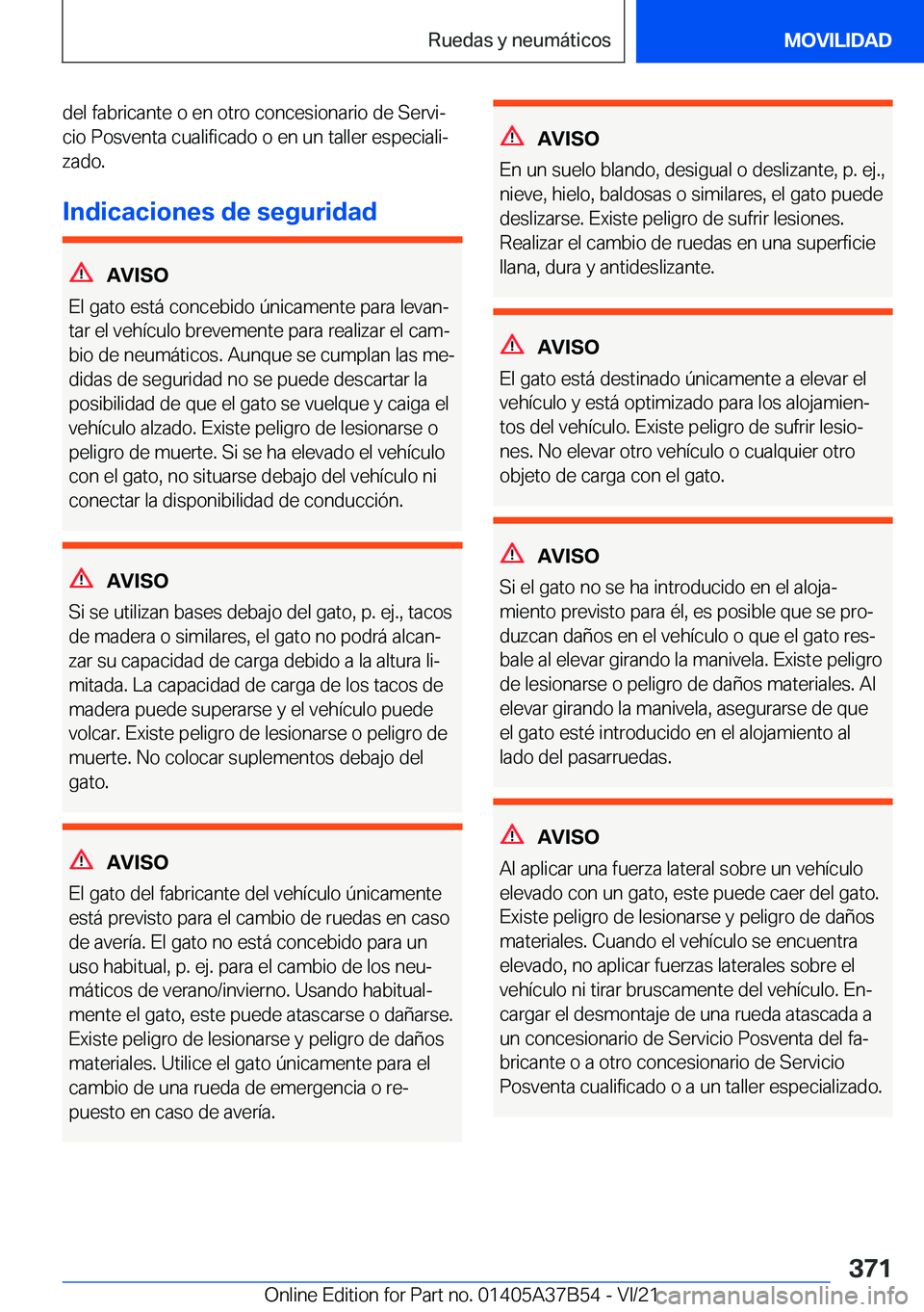 BMW M8 2022  Manuales de Empleo (in Spanish) �d�e�l��f�a�b�r�i�c�a�n�t�e��o��e�n��o�t�r�o��c�o�n�c�e�s�i�o�n�a�r�i�o��d�e��S�e�r�v�iª
�c�i�o��P�o�s�v�e�n�t�a��c�u�a�l�i�f�i�c�a�d�o��o��e�n��u�n��t�a�l�l�e�r��e�s�p�e�c�i�a�l�iª
