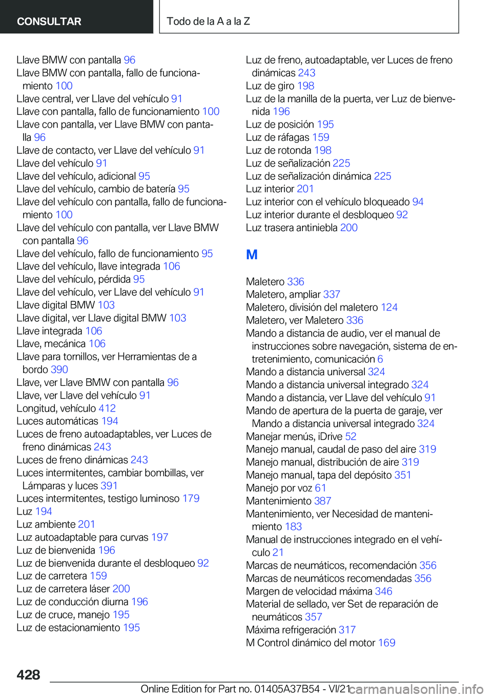 BMW M8 2022  Manuales de Empleo (in Spanish) �L�l�a�v�e��B�M�W��c�o�n��p�a�n�t�a�l�l�a��9�6�
�L�l�a�v�e��B�M�W��c�o�n��p�a�n�t�a�l�l�a�,��f�a�l�l�o��d�e��f�u�n�c�i�o�n�aª �m�i�e�n�t�o� �1�0�0�
�L�l�a�v�e��c�e�n�t�r�a�l�,��v�e�r�