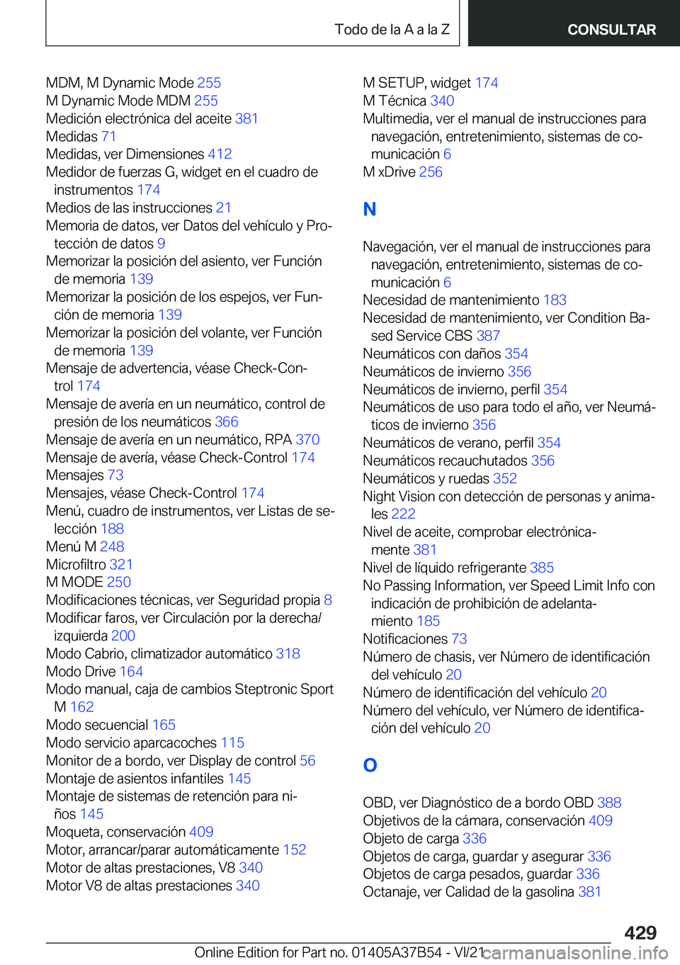 BMW M8 2022  Manuales de Empleo (in Spanish) �M�D�M�,��M��D�y�n�a�m�i�c��M�o�d�e��2�5�5�
�M��D�y�n�a�m�i�c��M�o�d�e��M�D�M� �2�5�5�
�M�e�d�i�c�i�