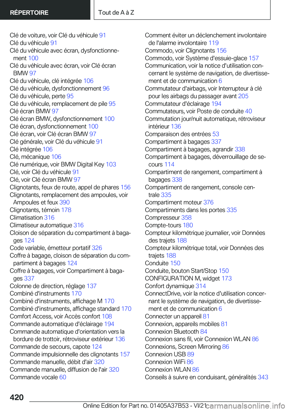 BMW M8 2022  Notices Demploi (in French) �C�l�é��d�e��v�o�i�t�u�r�e�,��v�o�i�r��C�l�é��d�u��v�é�h�i�c�u�l�e��9�1�
�C�l�é��d�u��v�é�h�i�c�u�l�e� �9�1�
�C�l�é��d�u��v�é�h�i�c�u�l�e��a�v�e�c��é�c�r�a�n�,��d�y�s�f�o�n�c�