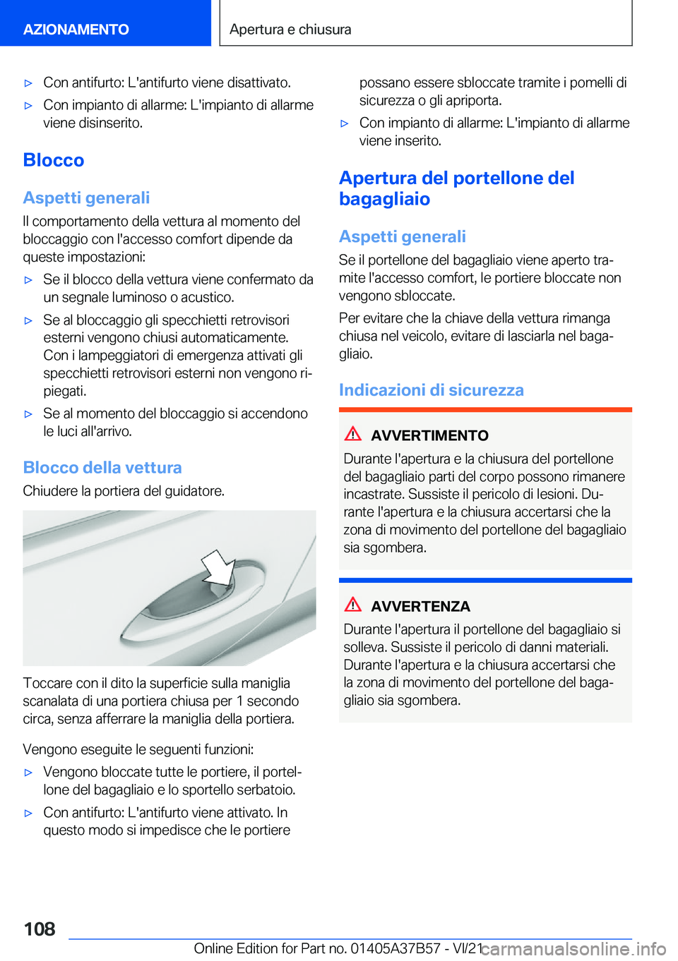BMW M8 2022  Libretti Di Uso E manutenzione (in Italian) 'x�C�o�n��a�n�t�i�f�u�r�t�o�:��L�'�a�n�t�i�f�u�r�t�o��v�i�e�n�e��d�i�s�a�t�t�i�v�a�t�o�.'x�C�o�n��i�m�p�i�a�n�t�o��d�i��a�l�l�a�r�m�e�:��L�'�i�m�p�i�a�n�t�o��d�i��a�l�l�a�r�m