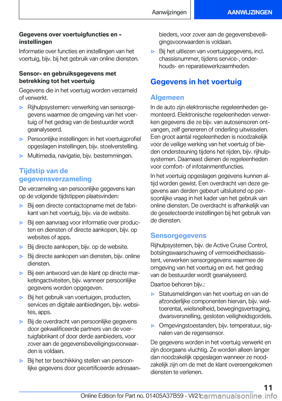 BMW M8 2022  Instructieboekjes (in Dutch) �G�e�g�e�v�e�n�s��o�v�e�r��v�o�e�r�t�u�i�g�f�u�n�c�t�i�e�s��e�n��-�i�n�s�t�e�l�l�i�n�g�e�n
�I�n�f�o�r�m�a�t�i�e��o�v�e�r��f�u�n�c�t�i�e�s��e�n��i�n�s�t�e�l�l�i�n�g�e�n��v�a�n��h�e�t
�v�o�e�r