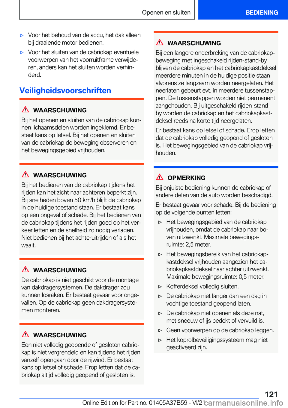 BMW M8 2022  Instructieboekjes (in Dutch) 'x�V�o�o�r��h�e�t��b�e�h�o�u�d��v�a�n��d�e��a�c�c�u�,��h�e�t��d�a�k��a�l�l�e�e�n�b�i�j��d�r�a�a�i�e�n�d�e��m�o�t�o�r��b�e�d�i�e�n�e�n�.'x�V�o�o�r��h�e�t��s�l�u�i�t�e�n��v�a�n��d