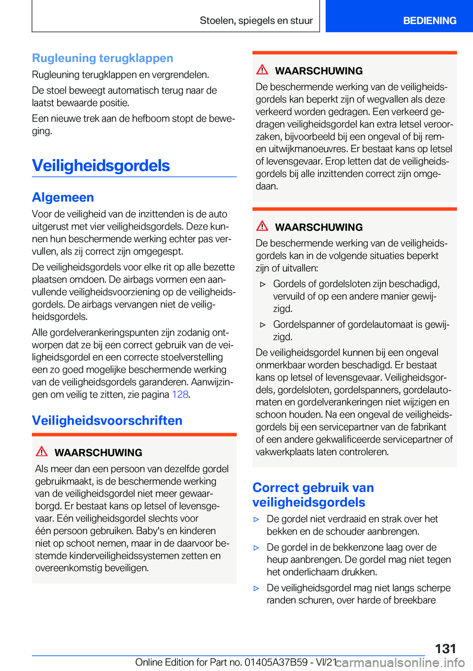 BMW M8 2022  Instructieboekjes (in Dutch) �R�u�g�l�e�u�n�i�n�g��t�e�r�u�g�k�l�a�p�p�e�n
�R�u�g�l�e�u�n�i�n�g��t�e�r�u�g�k�l�a�p�p�e�n��e�n��v�e�r�g�r�e�n�d�e�l�e�n�.
�D�e��s�t�o�e�l��b�e�w�e�e�g�t��a�u�t�o�m�a�t�i�s�c�h��t�e�r�u�g��n
