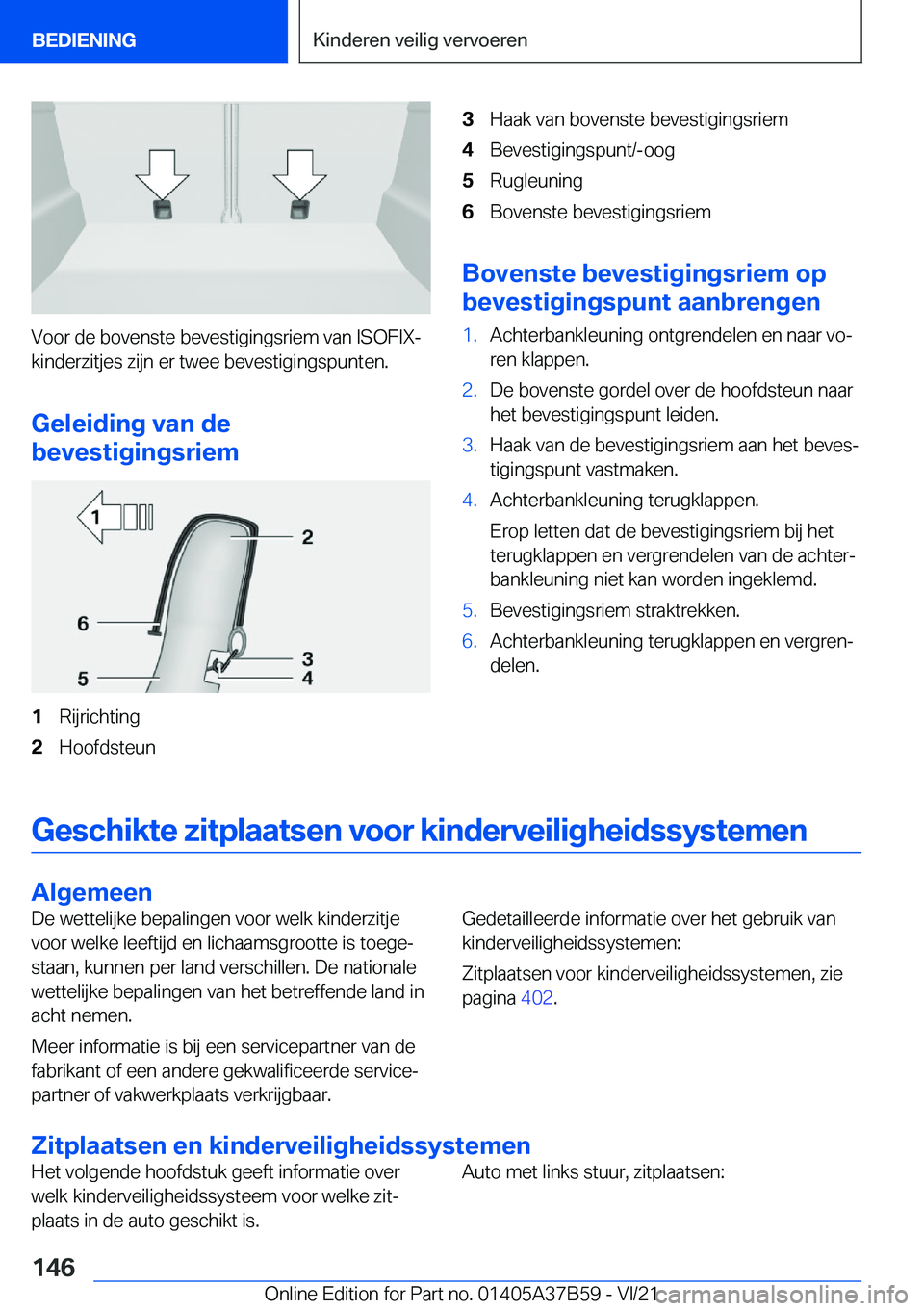 BMW M8 2022  Instructieboekjes (in Dutch) �V�o�o�r��d�e��b�o�v�e�n�s�t�e��b�e�v�e�s�t�i�g�i�n�g�s�r�i�e�m��v�a�n��I�S�O�F�I�X�-�k�i�n�d�e�r�z�i�t�j�e�s��z�i�j�n��e�r��t�w�e�e��b�e�v�e�s�t�i�g�i�n�g�s�p�u�n�t�e�n�.
�G�e�l�e�i�d�i�n�g�
