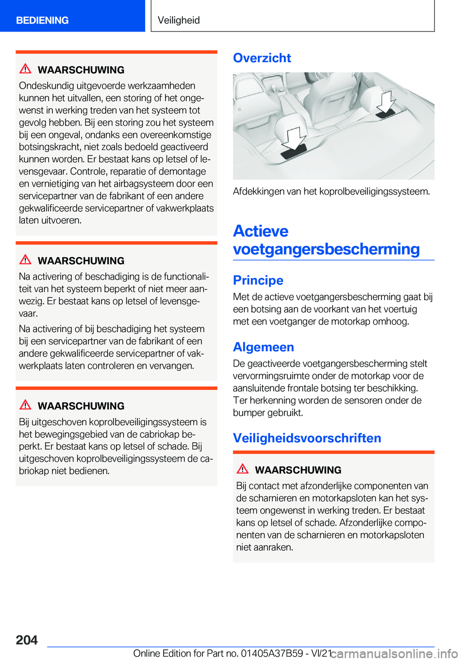 BMW M8 2022  Instructieboekjes (in Dutch) �W�A�A�R�S�C�H�U�W�I�N�G
�O�n�d�e�s�k�u�n�d�i�g��u�i�t�g�e�v�o�e�r�d�e��w�e�r�k�z�a�a�m�h�e�d�e�n
�k�u�n�n�e�n��h�e�t��u�i�t�v�a�l�l�e�n�,��e�e�n��s�t�o�r�i�n�g��o�f��h�e�t��o�n�g�ej �w�e�n�