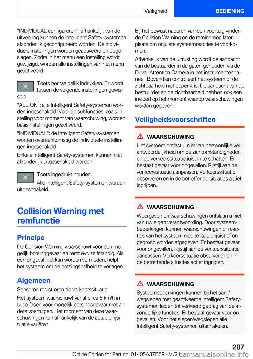 BMW M8 2022  Instructieboekjes (in Dutch) ��I�N�D�I�V�I�D�U�A�L��c�o�n�f�i�g�u�r�e�r�e�n��:��a�f�h�a�n�k�e�l�i�j�k��v�a�n��d�e
�u�i�t�v�o�e�r�i�n�g��k�u�n�n�e�n��d�e��I�n�t�e�l�l�i�g�e�n�t��S�a�f�e�t�y�-�s�y�s�t�e�m�e�n �a�f�z�o�n�d