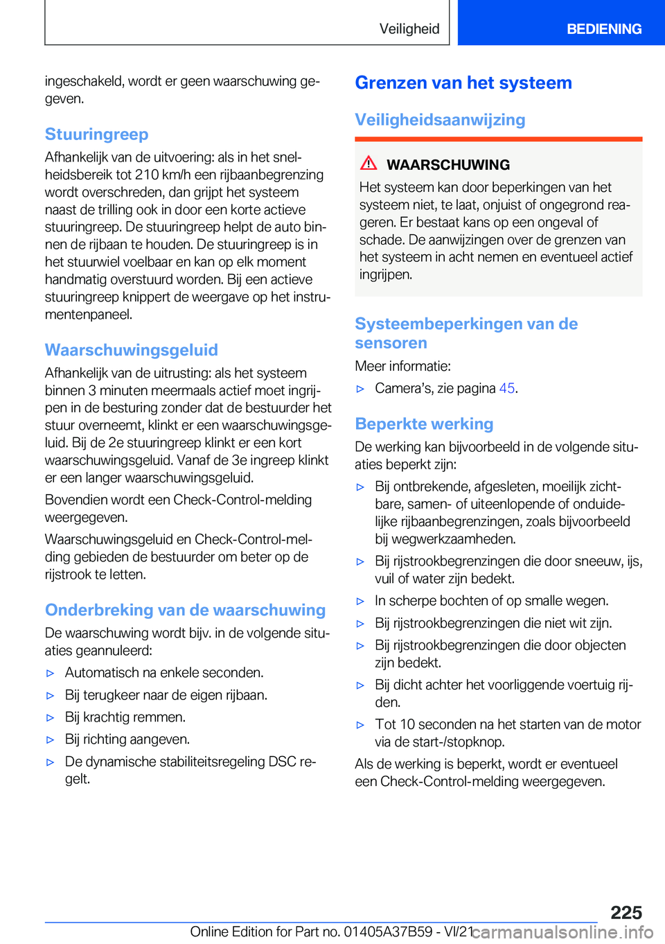 BMW M8 2022  Instructieboekjes (in Dutch) �i�n�g�e�s�c�h�a�k�e�l�d�,��w�o�r�d�t��e�r��g�e�e�n��w�a�a�r�s�c�h�u�w�i�n�g��g�ej
�g�e�v�e�n�.
�S�t�u�u�r�i�n�g�r�e�e�p �A�f�h�a�n�k�e�l�i�j�k��v�a�n��d�e��u�i�t�v�o�e�r�i�n�g�:��a�l�s��i�