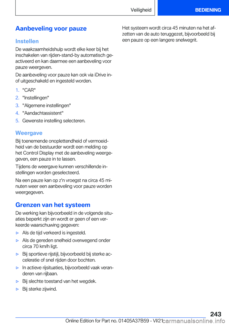 BMW M8 2022  Instructieboekjes (in Dutch) �A�a�n�b�e�v�e�l�i�n�g��v�o�o�r��p�a�u�z�e�I�n�s�t�e�l�l�e�n
�D�e��w�a�a�k�z�a�a�m�h�e�i�d�s�h�u�l�p��w�o�r�d�t��e�l�k�e��k�e�e�r��b�i�j��h�e�t
�i�n�s�c�h�a�k�e�l�e�n��v�a�n��r�i�j�d�e�n�-�s