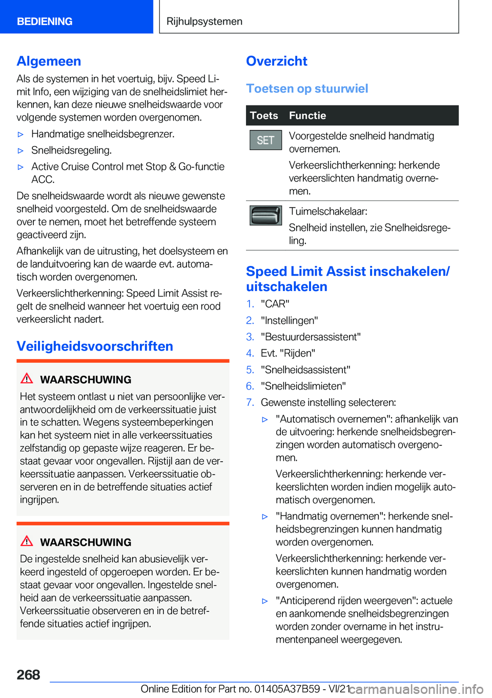 BMW M8 2022  Instructieboekjes (in Dutch) �A�l�g�e�m�e�e�n
�A�l�s��d�e��s�y�s�t�e�m�e�n��i�n��h�e�t��v�o�e�r�t�u�i�g�,��b�i�j�v�.��S�p�e�e�d��L�ij �m�i�t��I�n�f�o�,��e�e�n��w�i�j�z�i�g�i�n�g��v�a�n��d�e��s�n�e�l�h�e�i�d�s�l�i�m