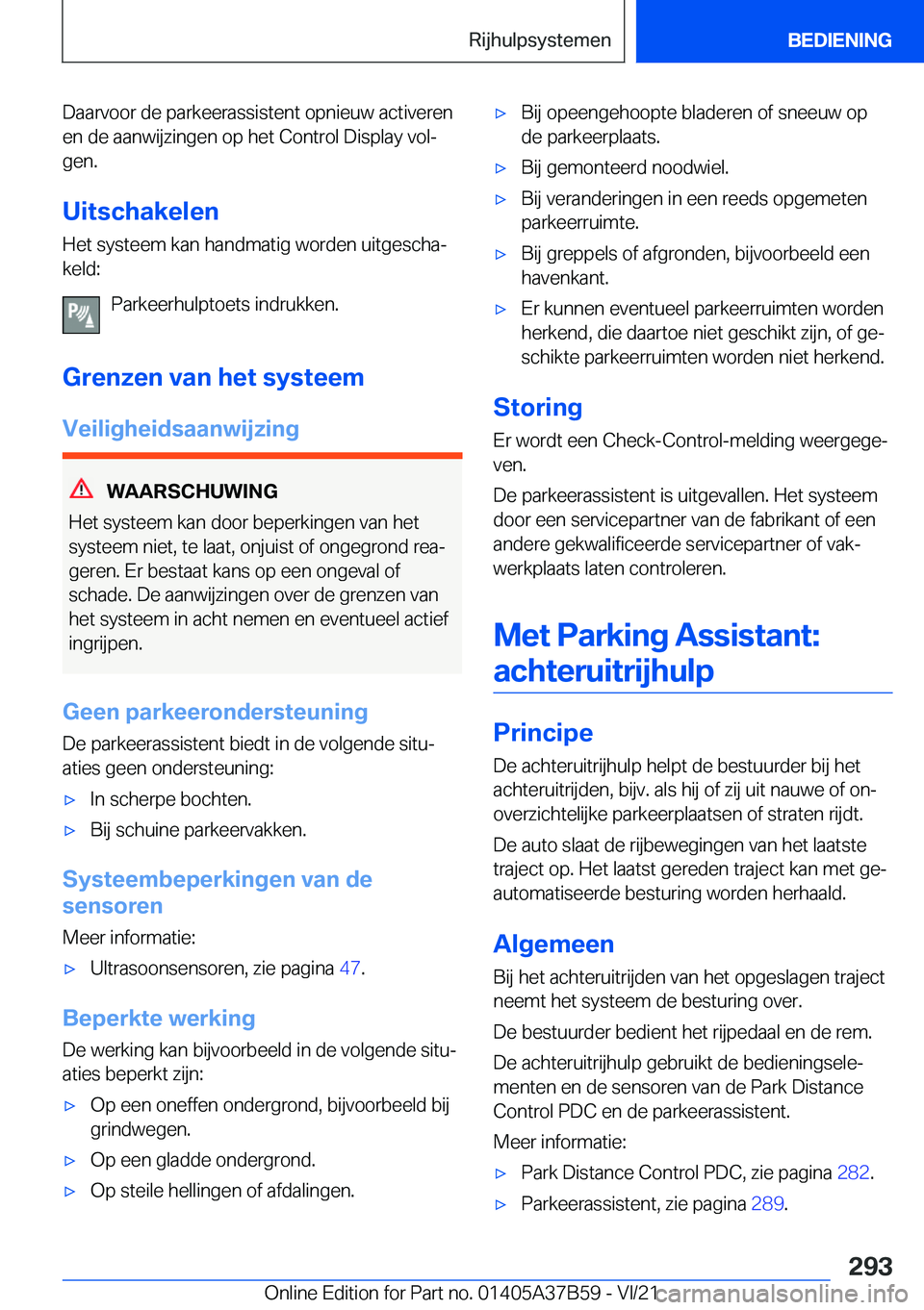 BMW M8 2022  Instructieboekjes (in Dutch) �D�a�a�r�v�o�o�r��d�e��p�a�r�k�e�e�r�a�s�s�i�s�t�e�n�t��o�p�n�i�e�u�w��a�c�t�i�v�e�r�e�n�e�n��d�e��a�a�n�w�i�j�z�i�n�g�e�n��o�p��h�e�t��C�o�n�t�r�o�l��D�i�s�p�l�a�y��v�o�lj�g�e�n�.
�U�i�t�