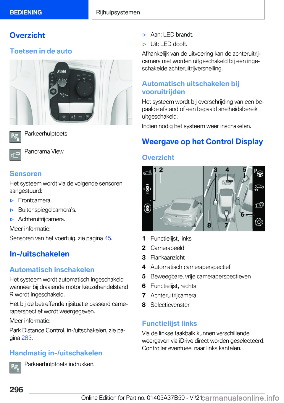 BMW M8 2022  Instructieboekjes (in Dutch) �O�v�e�r�z�i�c�h�t�T�o�e�t�s�e�n��i�n��d�e��a�u�t�o
�P�a�r�k�e�e�r�h�u�l�p�t�o�e�t�s
�P�a�n�o�r�a�m�a��V�i�e�w
�S�e�n�s�o�r�e�n
�H�e�t��s�y�s�t�e�e�m��w�o�r�d�t��v�i�a��d�e��v�o�l�g�e�n�d�e�