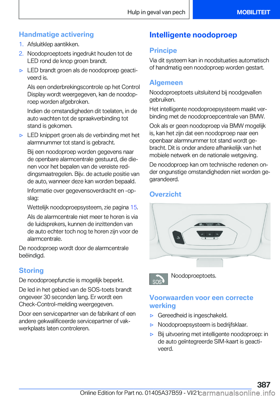 BMW M8 2022  Instructieboekjes (in Dutch) �H�a�n�d�m�a�t�i�g�e��a�c�t�i�v�e�r�i�n�g�1�.�A�f�s�l�u�i�t�k�l�e�p��a�a�n�t�i�k�k�e�n�.�2�.�N�o�o�d�o�p�r�o�e�p�t�o�e�t�s��i�n�g�e�d�r�u�k�t��h�o�u�d�e�n��t�o�t��d�e�L�E�D��r�o�n�d��d�e��k�n