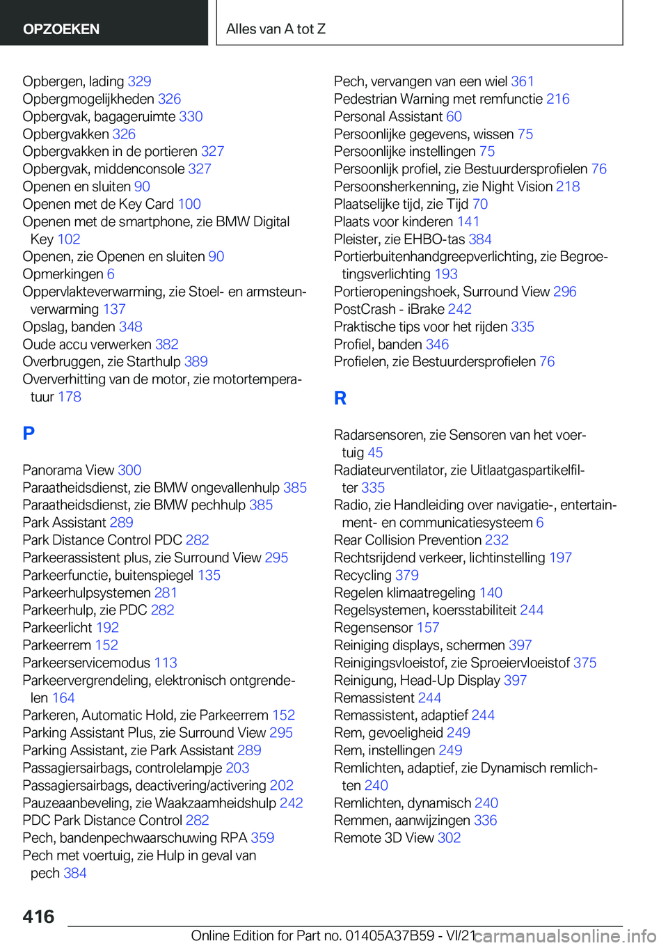 BMW M8 2022  Instructieboekjes (in Dutch) �O�p�b�e�r�g�e�n�,��l�a�d�i�n�g��3�2�9�
�O�p�b�e�r�g�m�o�g�e�l�i�j�k�h�e�d�e�n� �3�2�6�
�O�p�b�e�r�g�v�a�k�,��b�a�g�a�g�e�r�u�i�m�t�e� �3�3�0�
�O�p�b�e�r�g�v�a�k�k�e�n� �3�2�6�
�O�p�b�e�r�g�