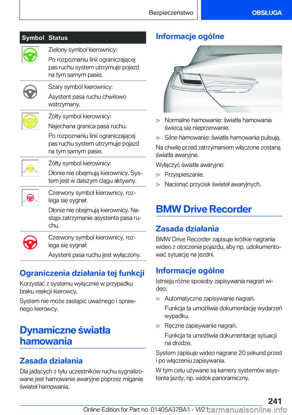 BMW M8 2022  Instrukcja obsługi (in Polish) �S�y�m�b�o�l�S�t�a�t�u�s�Z�i�e�l�o�n�y��s�y�m�b�o�l��k�i�e�r�o�w�n�i�c�y�:
�P�o��r�o�z�p�o�z�n�a�n�i�u��l�i�n�i�i��o�g�r�a�n�i�c�z�a�j�