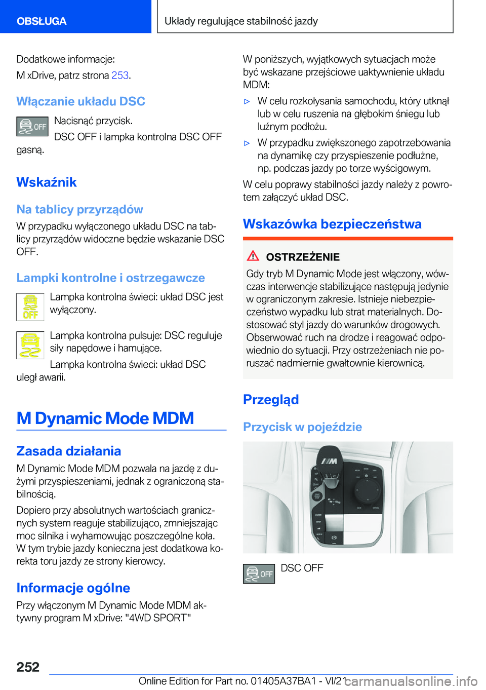 BMW M8 2022  Instrukcja obsługi (in Polish) �D�o�d�a�t�k�o�w�e��i�n�f�o�r�m�a�c�j�e�:
�M��x�D�r�i�v�e�,��p�a�t�r�z��s�t�r�o�n�a� �2�5�3�.
�W�ł�ą�c�z�a�n�i�e��u�k�ł�a�d�u��D�S�C �N�a�c�i�s�n�