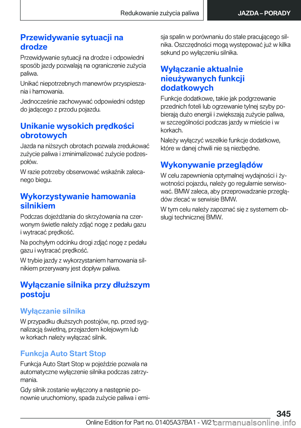 BMW M8 2022  Instrukcja obsługi (in Polish) �P�r�z�e�w�i�d�y�w�a�n�i�e��s�y�t�u�a�c�j�i��n�a
�d�r�o�d�z�e
�P�r�z�e�w�i�d�y�w�a�n�i�e��s�y�t�u�a�c�j�i��n�a��d�r�o�d�z�e��i��o�d�p�o�w�i�e�d�n�i �s�p�o�s�