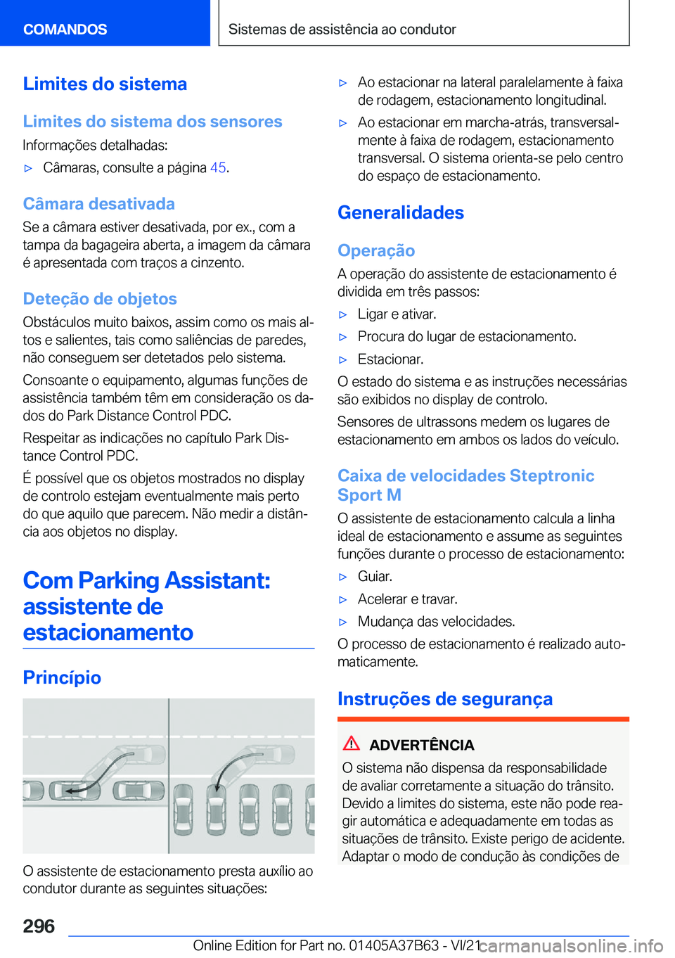 BMW M8 2022  Manual do condutor (in Portuguese) �L�i�m�i�t�e�s��d�o��s�i�s�t�e�m�a
�L�i�m�i�t�e�s��d�o��s�i�s�t�e�m�a��d�o�s��s�e�n�s�o�r�e�s �I�n�f�o�r�m�a�