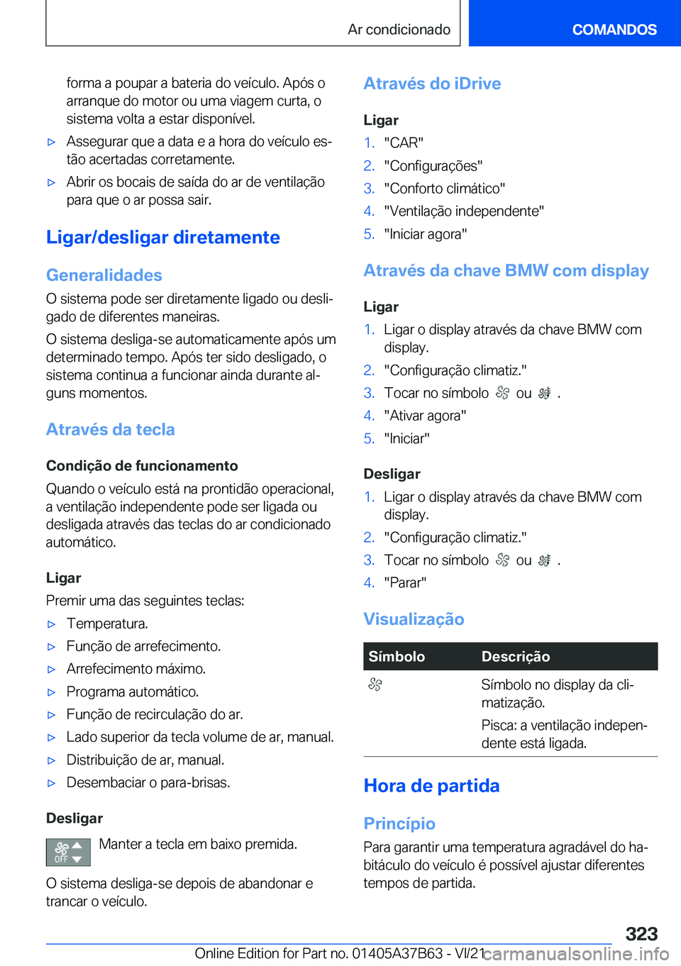 BMW M8 2022  Manual do condutor (in Portuguese) �f�o�r�m�a��a��p�o�u�p�a�r��a��b�a�t�e�r�i�a��d�o��v�e�