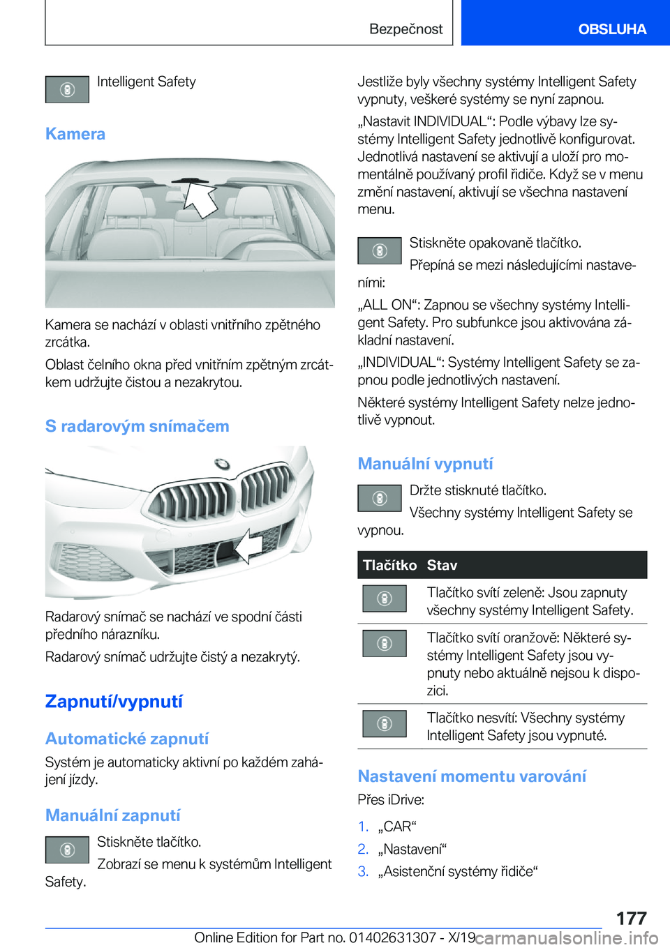 BMW M8 2020  Návod na použití (in Czech) �I�n�t�e�l�l�i�g�e�n�t��S�a�f�e�t�y
�K�a�m�e�r�a
�K�a�m�e�r�a��s�e��n�a�c�h�