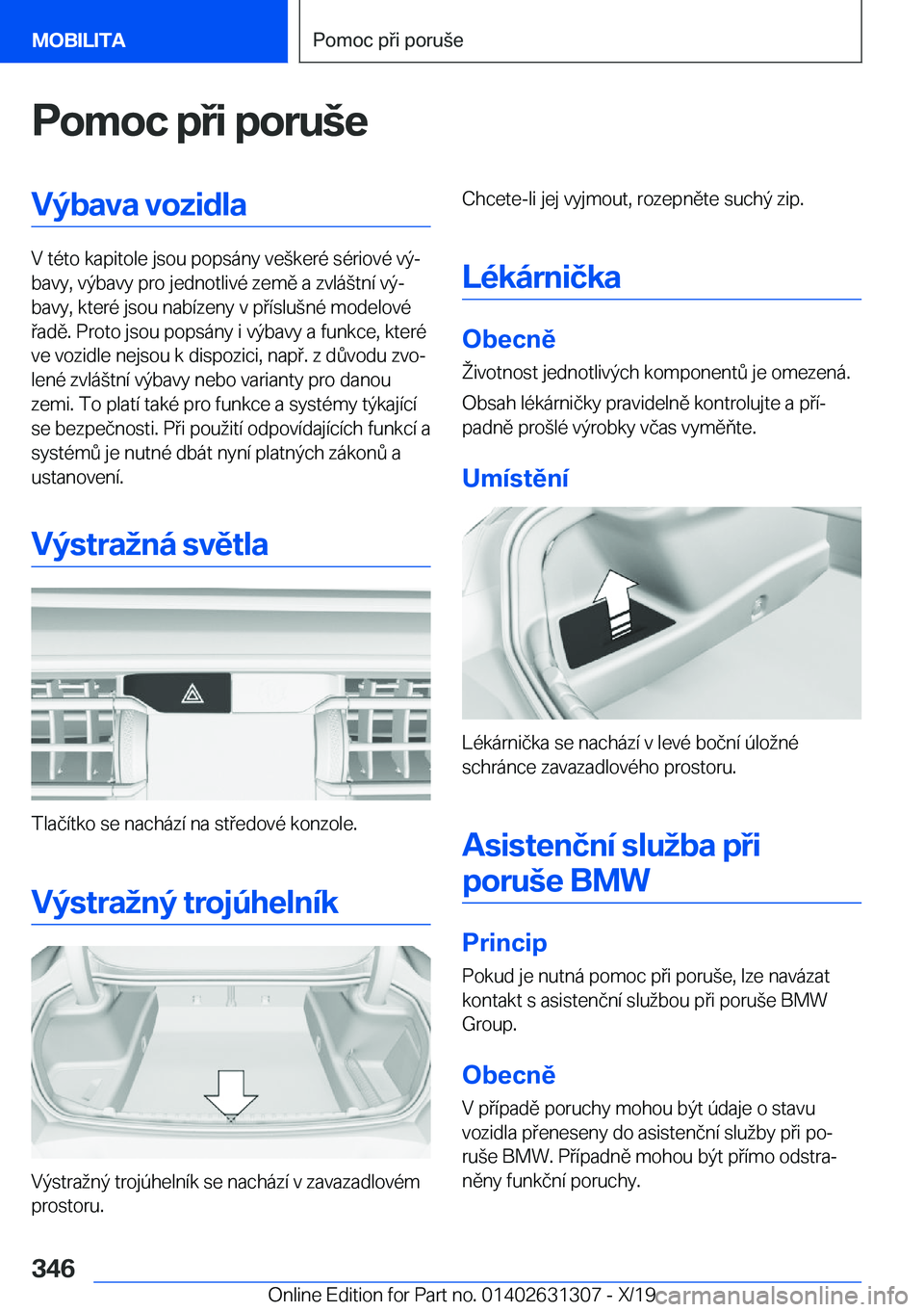BMW M8 2020  Návod na použití (in Czech) �P�o�m�o�c��p�i��p�o�r�u	�e�V�