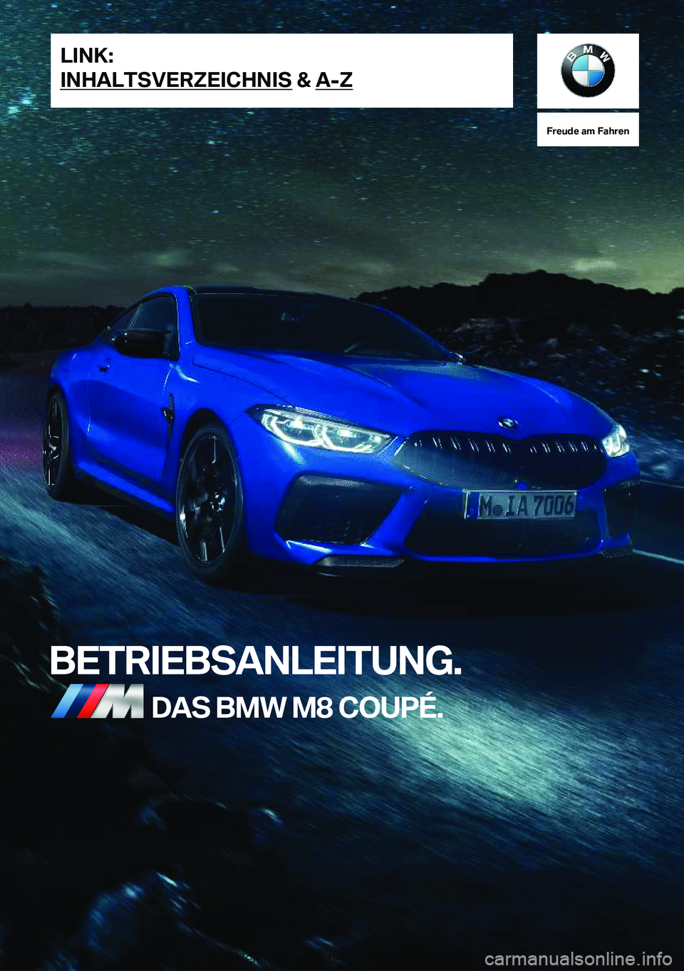 BMW M8 2020  Betriebsanleitungen (in German) �F�r�e�u�d�e��a�m��F�a�h�r�e�n
�B�E�T�R�I�E�B�S�A�N�L�E�I�T�U�N�G�.�D�A�S��B�M�W��M�8��C�O�U�P�