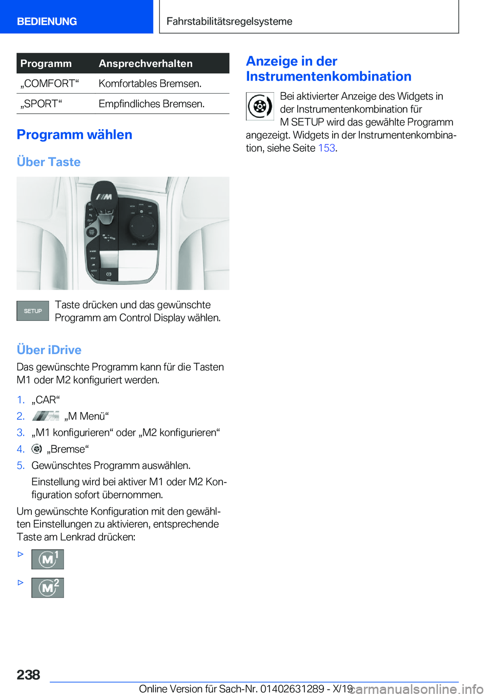 BMW M8 2020  Betriebsanleitungen (in German) �P�r�o�g�r�a�m�m�A�n�s�p�r�e�c�h�v�e�r�h�a�l�t�e�nx�C�O�M�F�O�R�Tv�K�o�m�f�o�r�t�a�b�l�e�s��B�r�e�m�s�e�n�.x�S�P�O�R�Tv�E�m�p�f�i�n�d�l�i�c�h�e�s��B�r�e�m�s�e�n�.
�P�r�o�g�r�a�m�m��w�